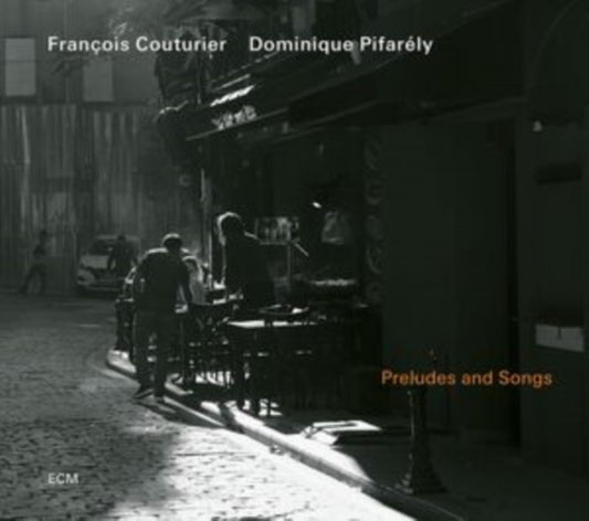 Couturier, Francois, Dominique Pifarely - Preludes And Songs