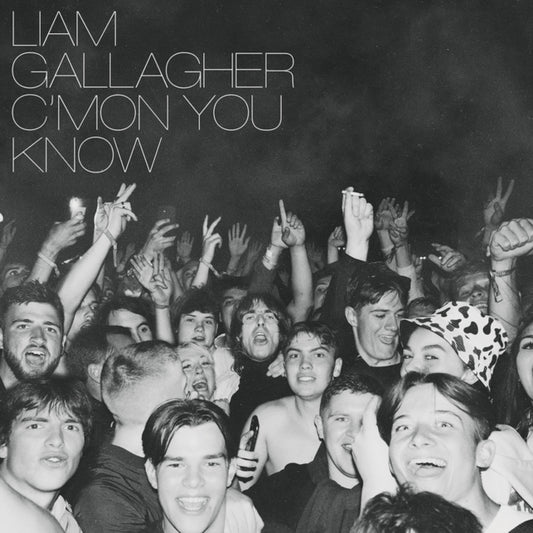 Gallagher, Liam - C Mon You Know