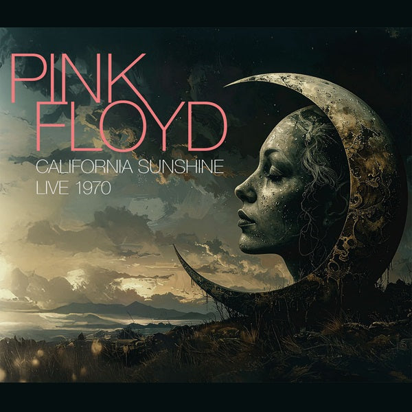 Pink Floyd - California Sunshine: Live 1970
