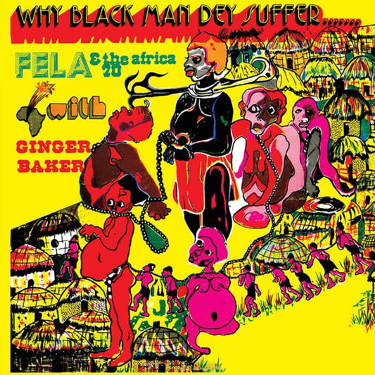 Kuti, Fela - Why Black Man Dey Suffer (2024 Reissue)