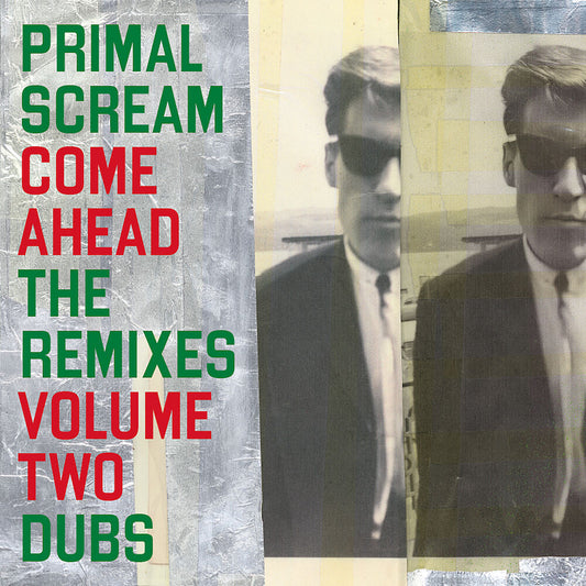 Primal Scream - Come Ahead: The Remixes Volume Two - Dubs