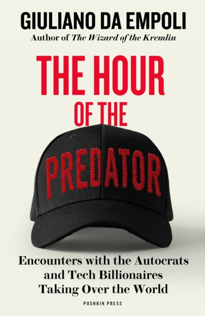 Da Empoli, Giuliano - The Hour of the Predator