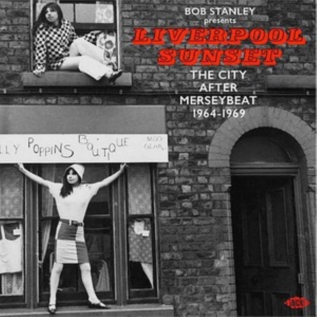 Stanley, Bob Presents Liverpool Sunset: The City After Merseybeat 1964-1969 - Various Artists