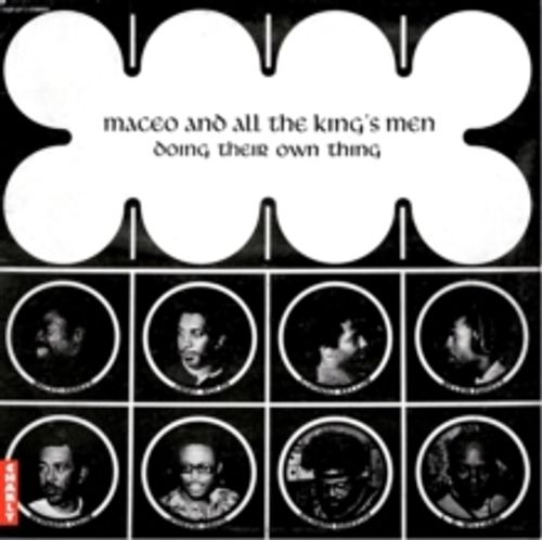 Maceo & All The King's Men - Doing Their Own Thing (2024 Reissue)