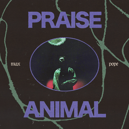 Pope, Max - Praise Animal
