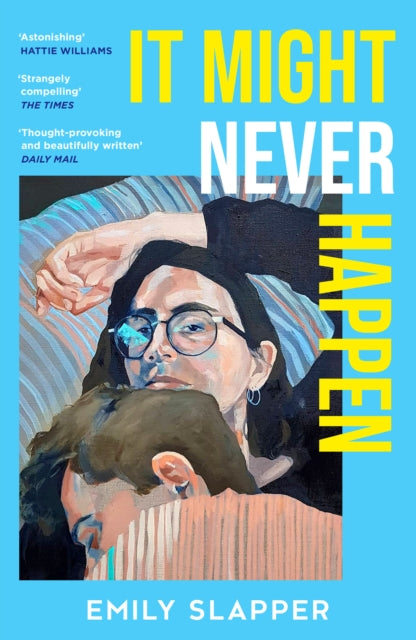 Emily Slapper - It Might Never Happen