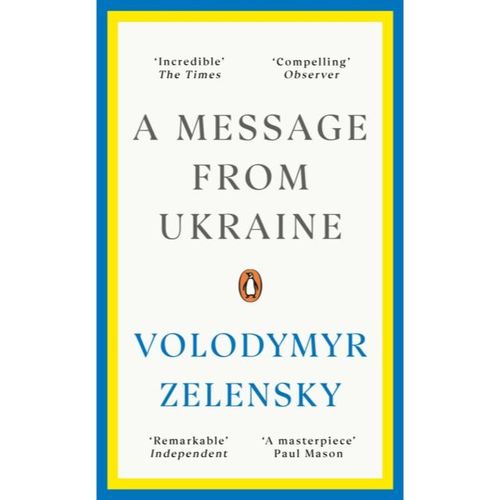 Zelensky, Volodymyr - A Message From Ukraine