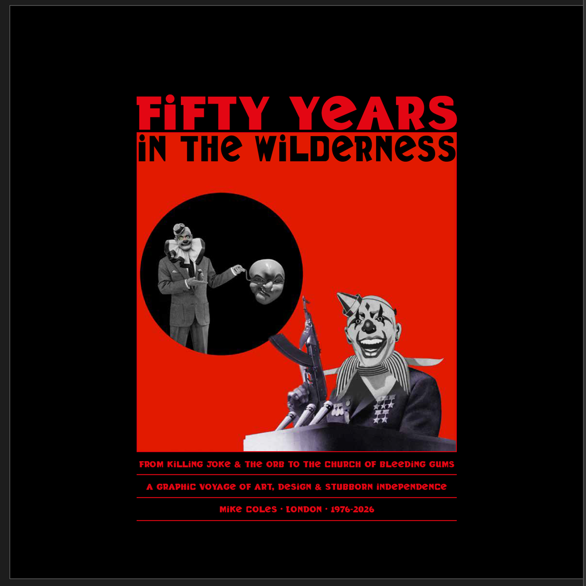 Coles, Mike - Fifty Years In The Wilderness (1976-2026)
