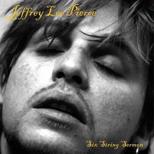 Pierce, Jeffrey Lee - Six String Sermon (2024 Reissue)