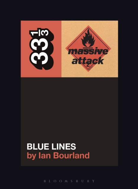 Bourland, Ian - 33 1/3 : Massive Attack - Blue Lines (140)