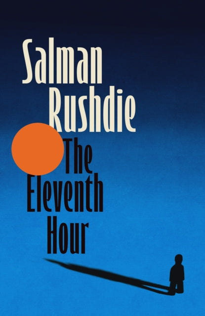Rushdie, Salman - The Eleventh Hour