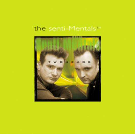 Senti-Mentals - Two Heads