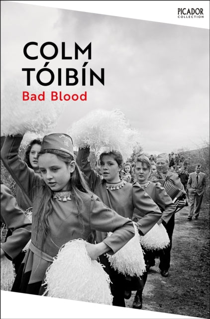 Toibin, Colm - Bad Blood: A Walk Along The Irish Border