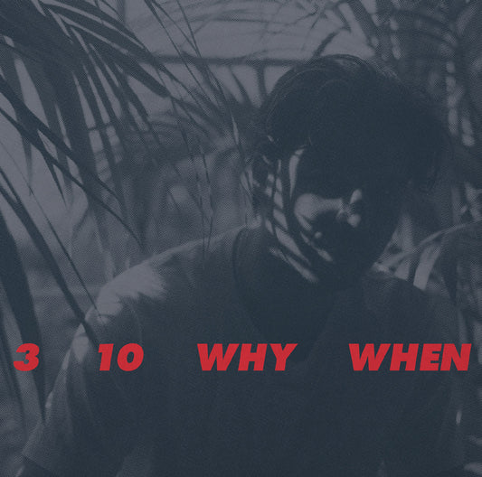 Woon, Jamie - 3, 10, Why, When