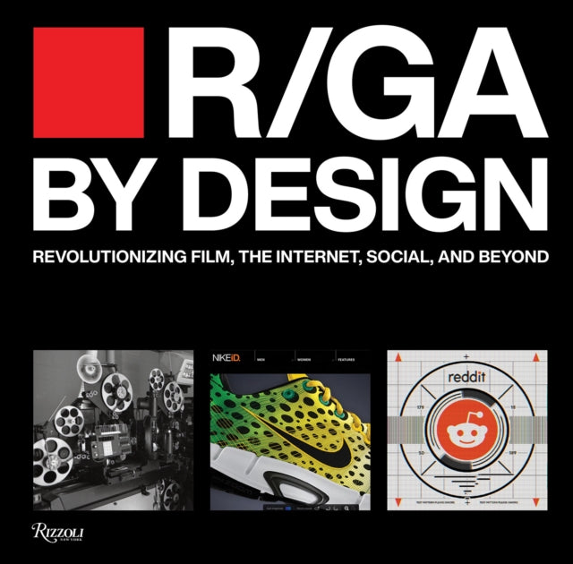 R/GA - R/GA By Design: Revolutionizing Film, Internet, Social and Beyond