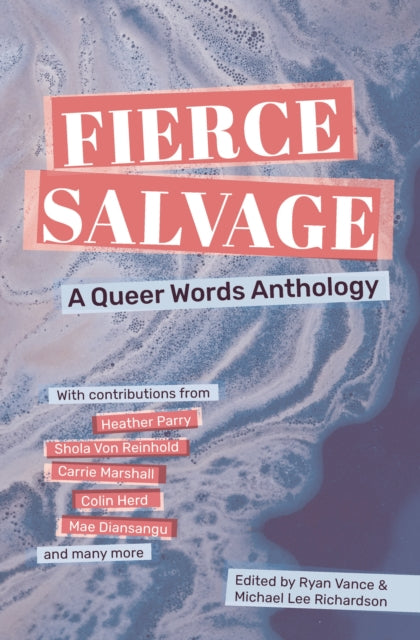 Fierce Salvage: A Queer Words Anthology - Various Artists