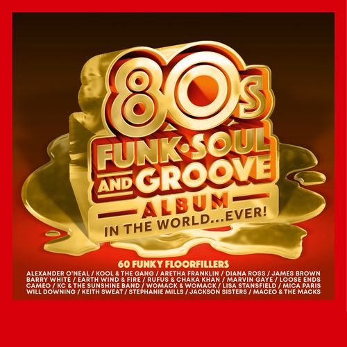 Best 80S Funk, Soul & Groove Album In The World…Ever!, The - Various Artists