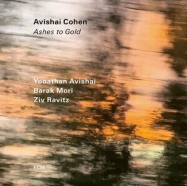 Cohen, Avishai/ Mori/ Ravitz - Ashes To Gold