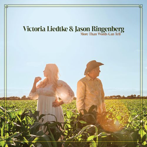 Liedtke, Victoria And Jason Ringenberg - More Than Words Can Tell