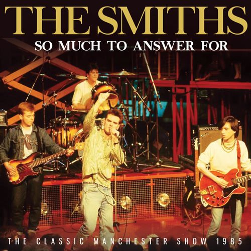 Smiths, The - So Much To Answer For (First Time On Vinyl!)