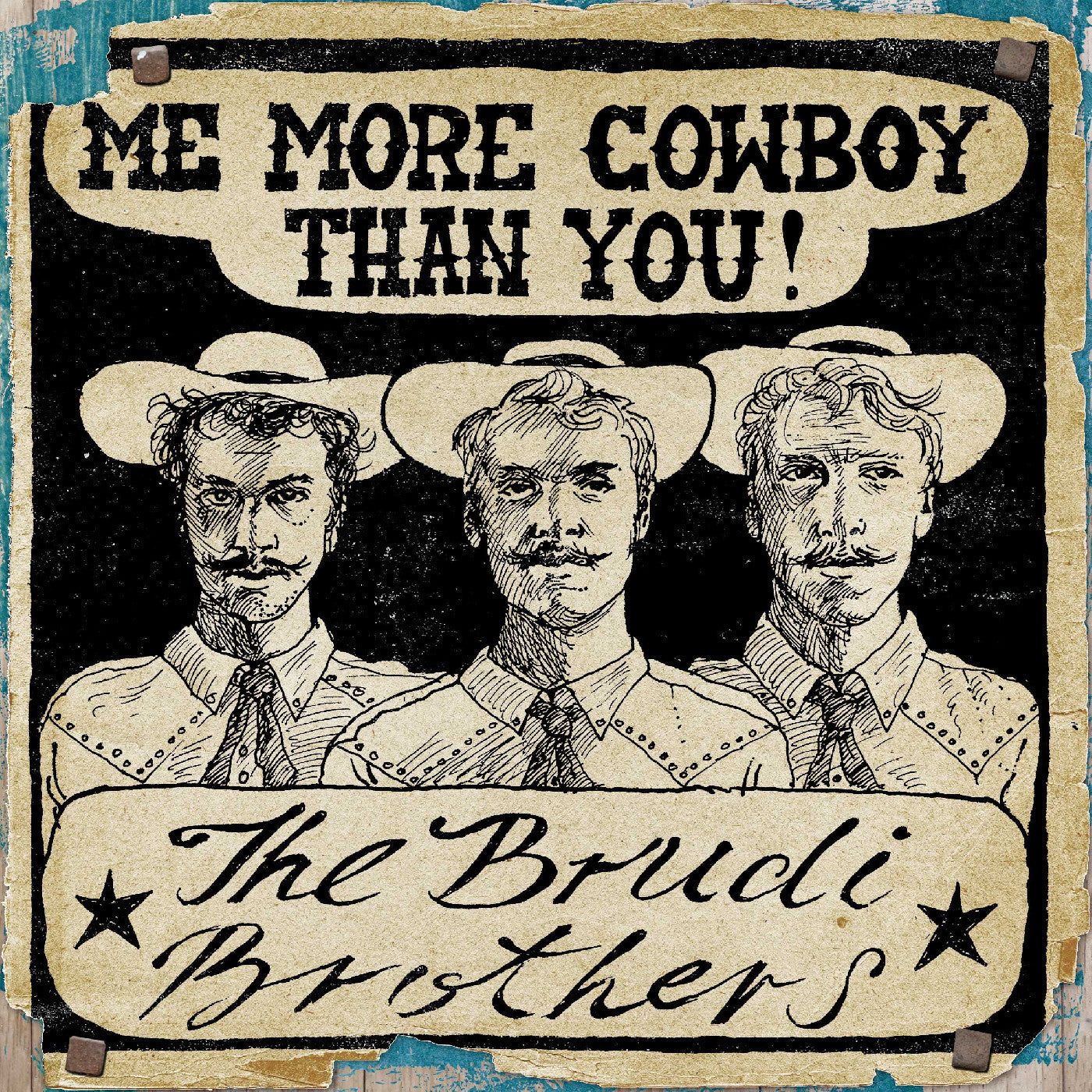 Brudi Brothers, The - Me More Cowboy Than You