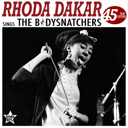 Dakar, Rhoda (The Bodysnatchers) - Sings The Bodysnatchers (45 Year Edition)