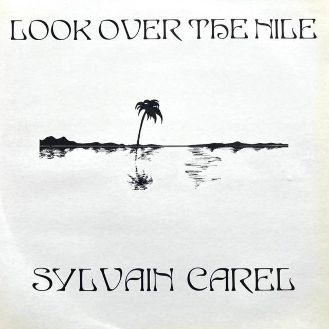 Carel, Sylvain - Look Over The Nile (RSD 25)