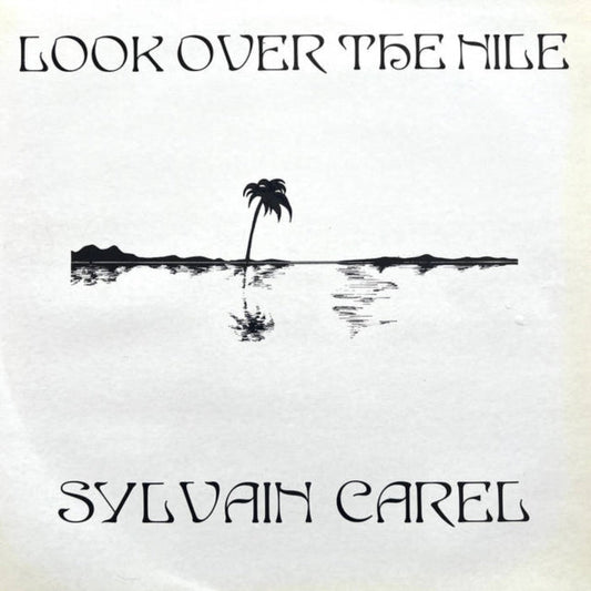 Carel, Sylvain - Look Over The Nile (RSD 25)