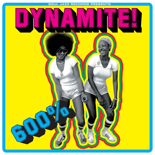 600% DYNAMITE! Ska, Soul, Rocksteady, Funk and Dub in Jamaica - Soul Jazz Presents… (Various Artists) (2026 Reissue)