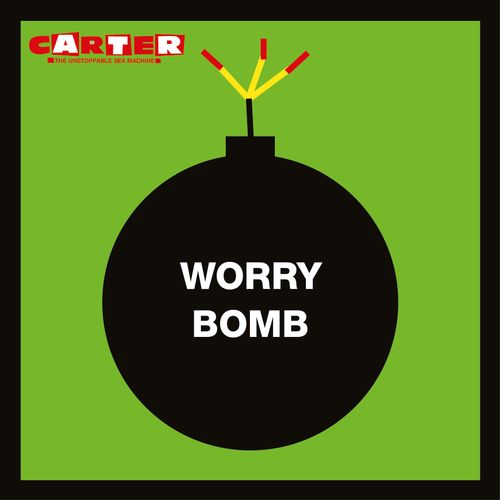 Carter The Unstoppable Sex Machine - Worry Bomb (30Th Anniversary Edition)