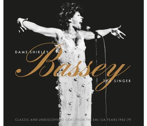 Bassey, Shirley - Dame Shirley Bassey - The Singer (Classic And Undiscovered Gems From The Emi / Ua Years 1962-79)
