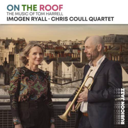 Ryall, Imogen & Chris Coull Quartet - On The Roof