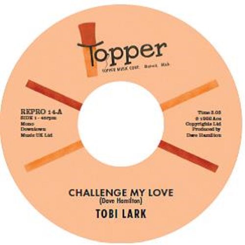 Lark, Tobi - Challenge My Love / Sweep It Out In The Shed