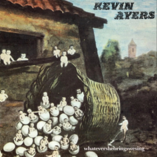 Ayers, Kevin - Whatevershebringswesing (2024 Reissue)