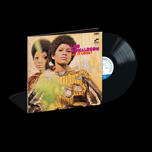Donaldson, Lou - Say It Loud (Classic Vinyl Series)