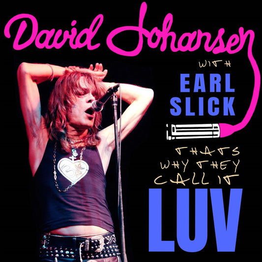 Johansen, David Feat. Earl Slick - That’s Why They Call It Luv (Acoustic Version)