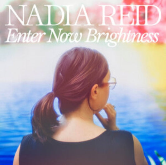 Reid, Nadia - Enter Now Brightness