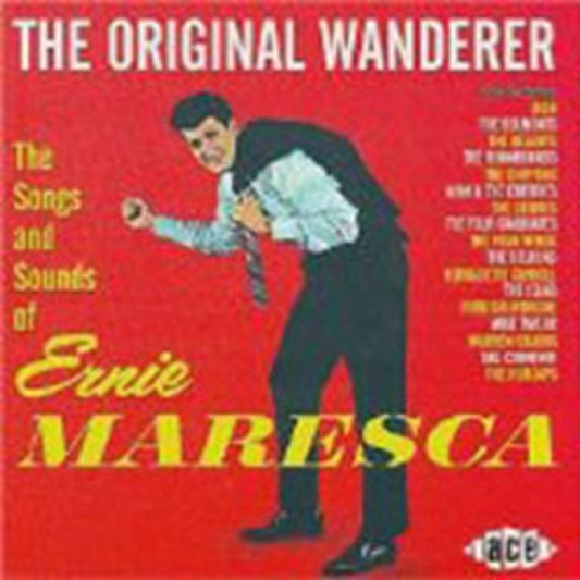 The Original Wanderer: Ernie Maresca - The Original Wanderer: Ernie Maresca
