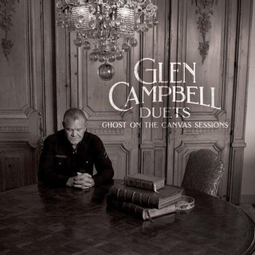 Campbell, Glen - Duets: Ghost On The Canvas Sessions
