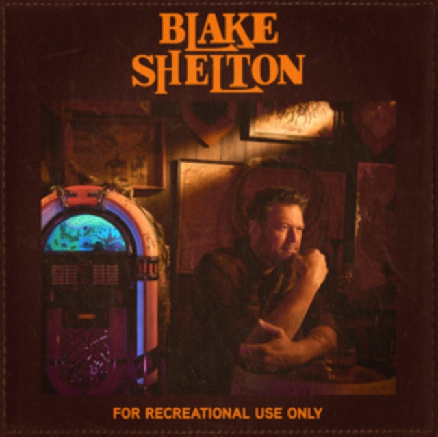 Shelton, Blake - For Recreational Use Only