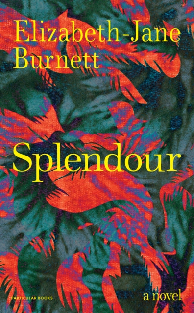 Burnett, Elizabeth-Jane - Splendour