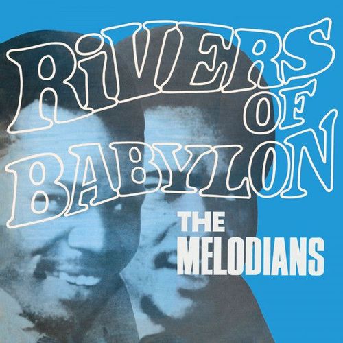 Melodians - Rivers Of Babylon (2024 Reissue)