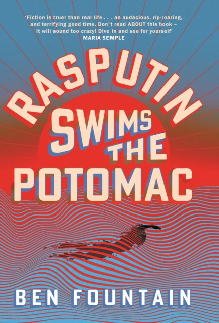 Fountain, Ben - Rasputin Swims the Potomac