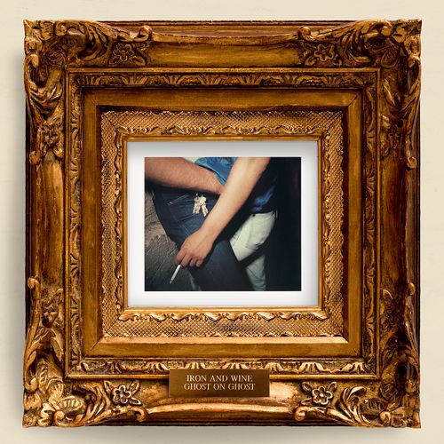 Iron & Wine - Ghost On Ghost (2024 Reissue)