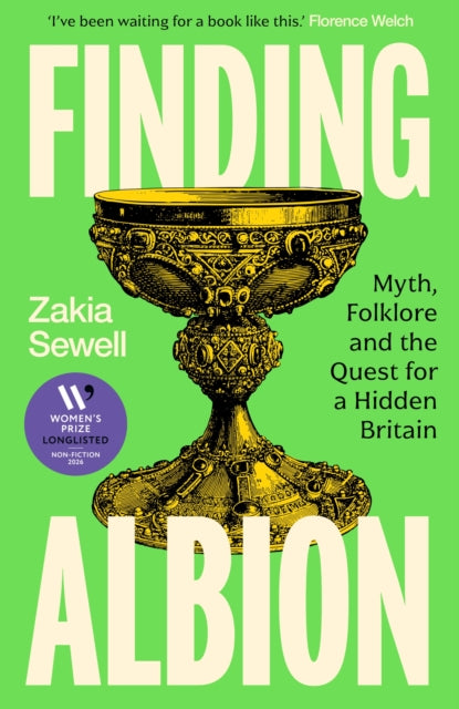 Sewell, Zakia - Finding Albion: Myth, Folklore and the Quest for a Hidden Britain