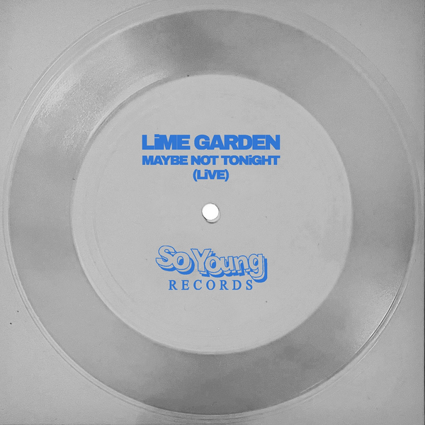 Lime Garden - Maybe Not Tonight