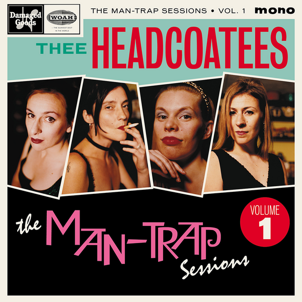 Thee Headcoatees - The Man-Trap Sessions EP Volume 1