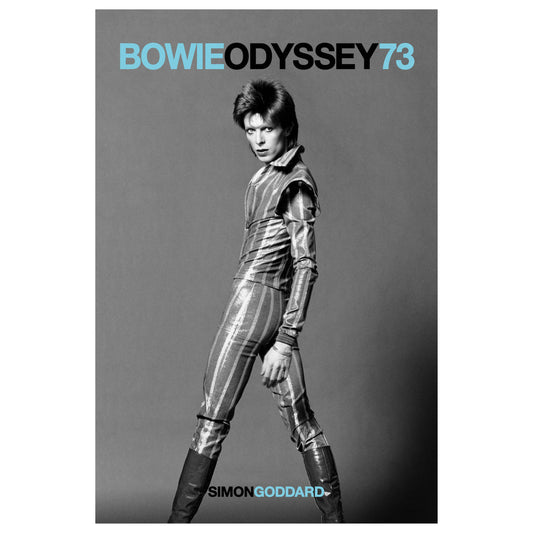 Goddard, Simon - Bowie Odyssey 73 (Collectors Edition)