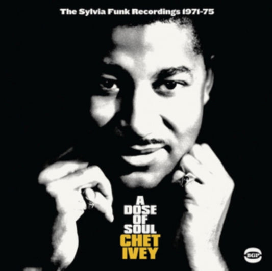 Ivey, Chet - A Dose Of Soul: The Sylvia Funk Recordings 1971-1975