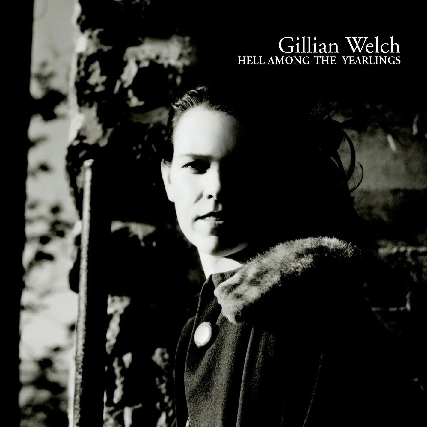 Welch, Gillian - Hell Among The Yearlings